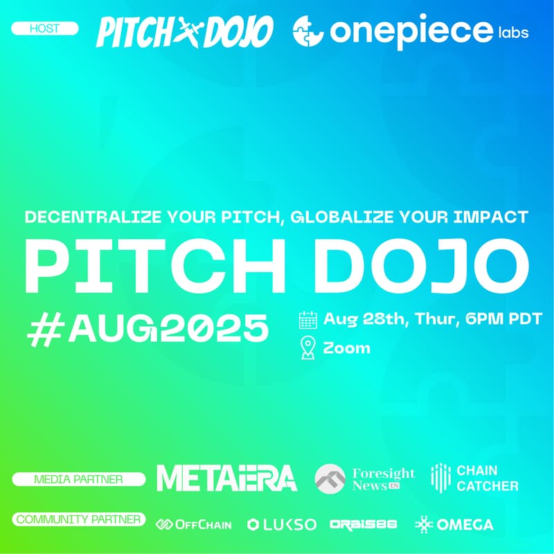Cover Image for 🎤Pitch Dojo🎤 #AUG2025 | Decentralize Your Pitch, Globalize Your Impact