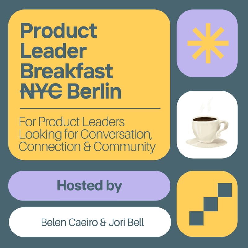 Cover Image for July [BERLIN] Edition: Belen & Jori's NYC Product Leaders Breakfast 