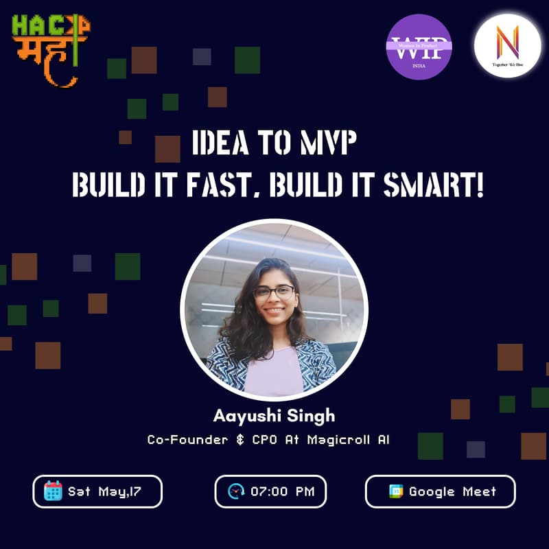 Cover Image for Hack4Maha Presents: Build Fast, Build Smart – MVPs That Win