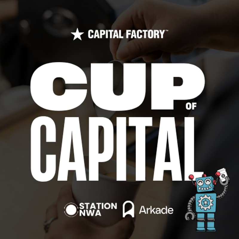 Cover Image for Cup of Capital powered by Capital Factory