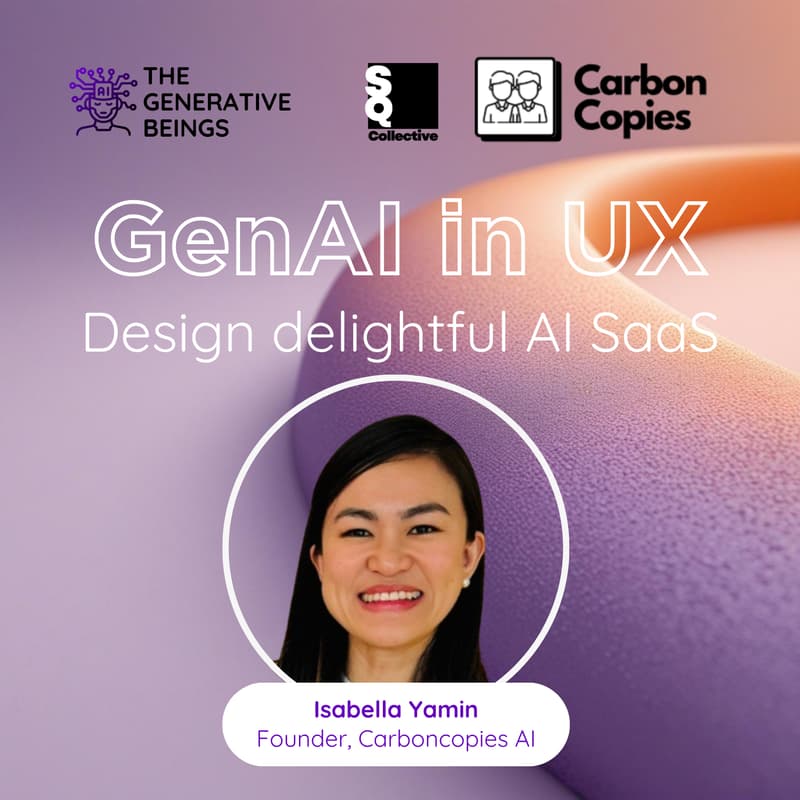 Cover Image for GenAI in UX: Design delightful AI SaaS | TGB x CarbonCopies AI