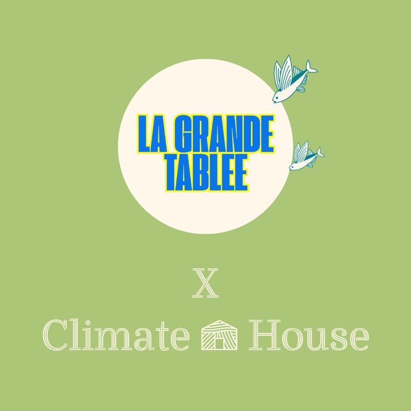 Cover Image for [COCKTAIL] La Grande Tablée X Climate House -  Imaginer et financer l’agriculture française en 2050