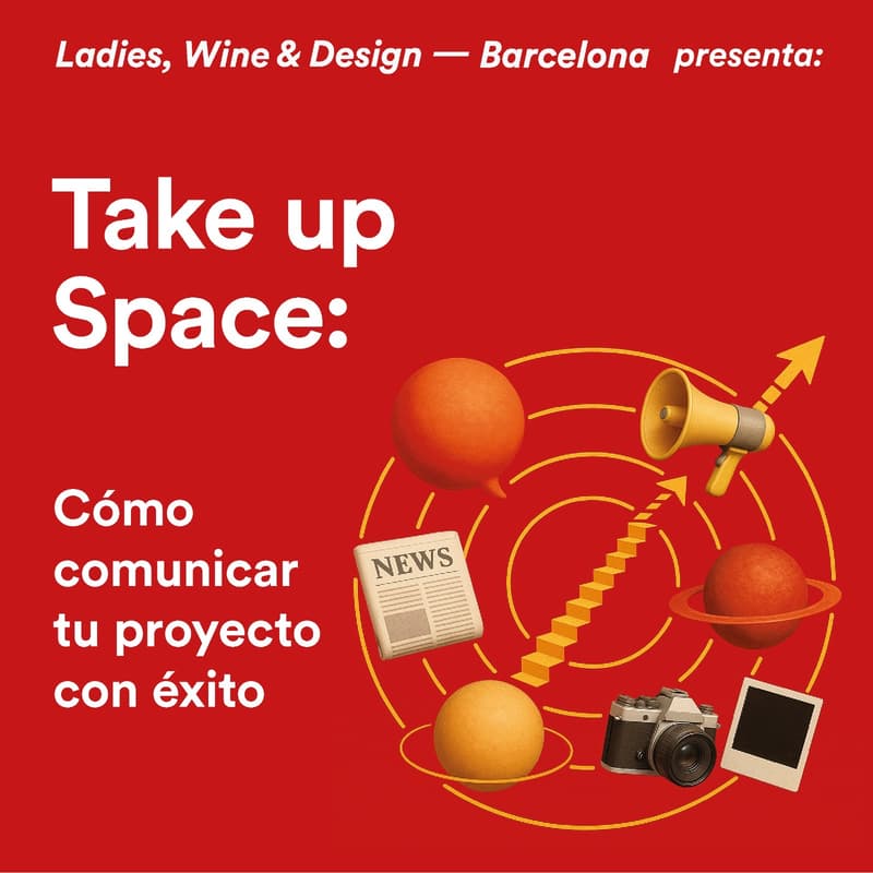 Cover Image for Take up Space: Cómo comunicar tu proyecto con éxito