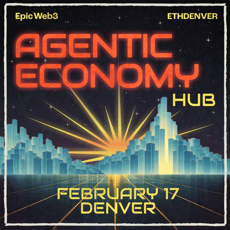 Cover Image for Agentic Economy Hub | ETHDenver 🇺🇸