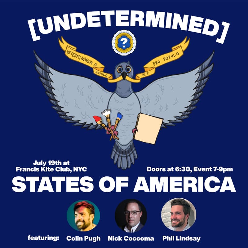 Cover Image for [Undetermined] States of America ft. Phil Lindsay and Nick Coccoma