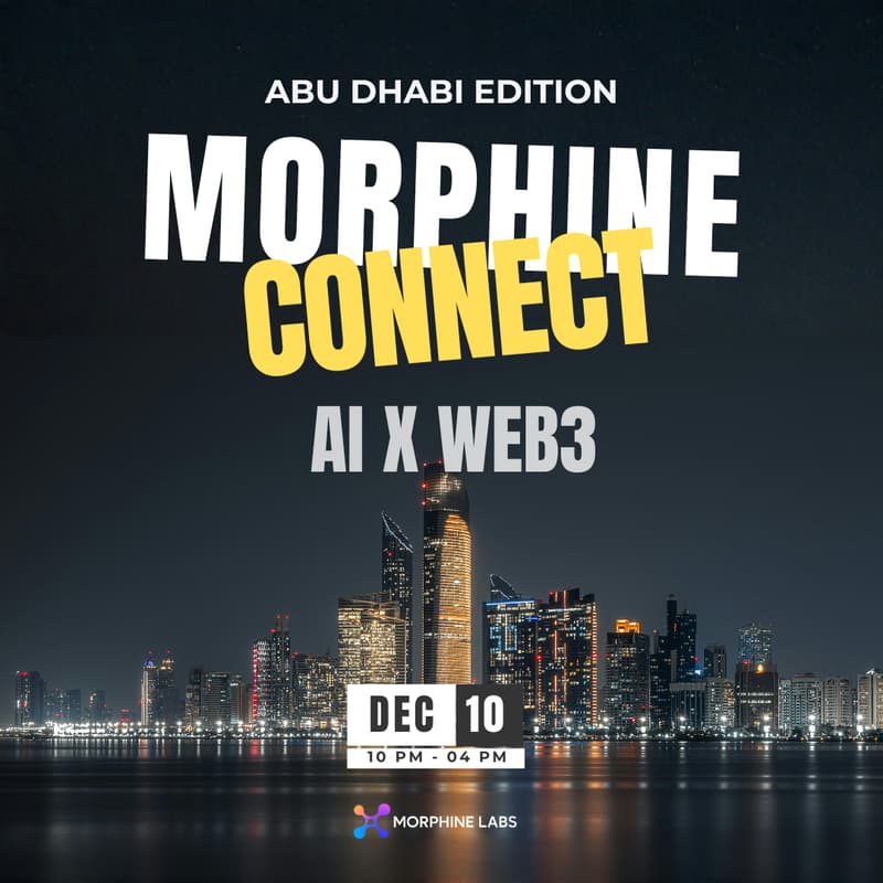 Cover Image for Morphine AI X Web3 Connect : Abu Dhabi Edition
