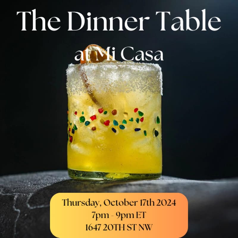 Cover Image for The Dinner Table at Mi Casa (Dupont Circle)