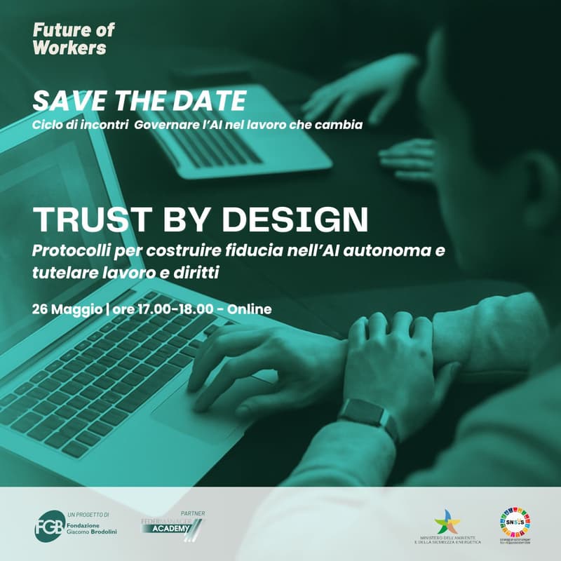 Cover Image for Trust by Design: protocolli per costruire fiducia nell’AI autonoma e tutelare lavoro e diritti