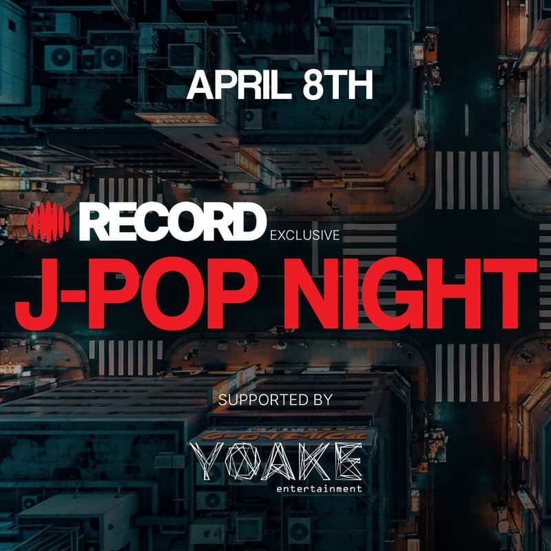 Cover Image for RECORD EXCLUSIVE: J-POP NIGHT Supported by YOAKE entertainment