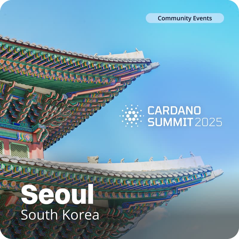 Cover Image for Cardano Summit 2025 – Community-Led Event in Seoul, South Korea
