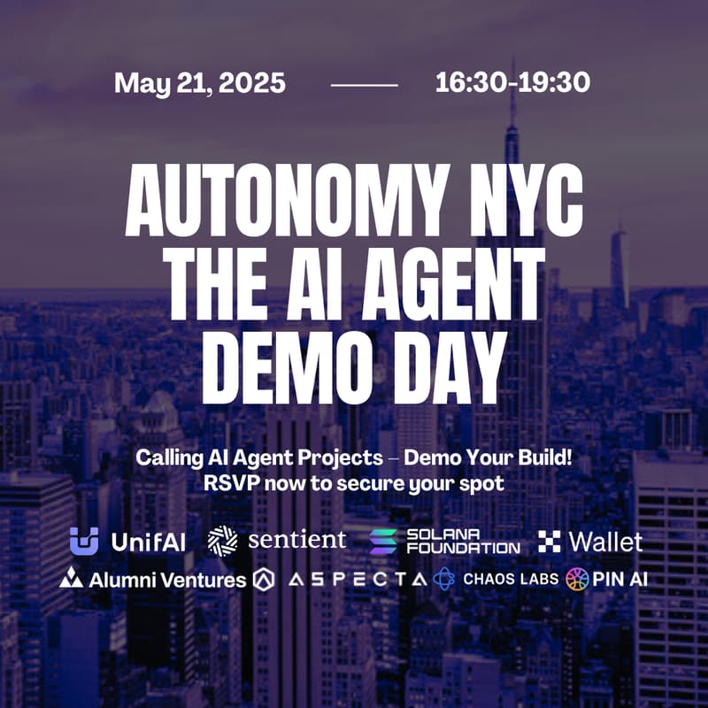 Cover Image for AI Agent Demo Day | By UnifAI Network, Sentient, Solana Foundation, Alumni Ventures, Aspecta, Chaos Labs and PIN AI
