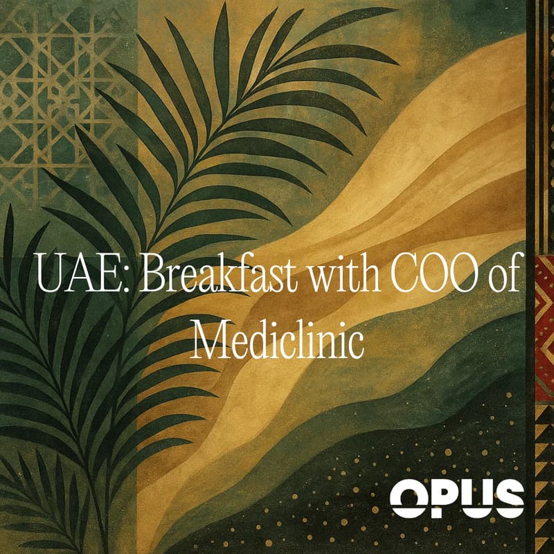 Cover Image for UAE: Breakfast with COO of Mediclinic