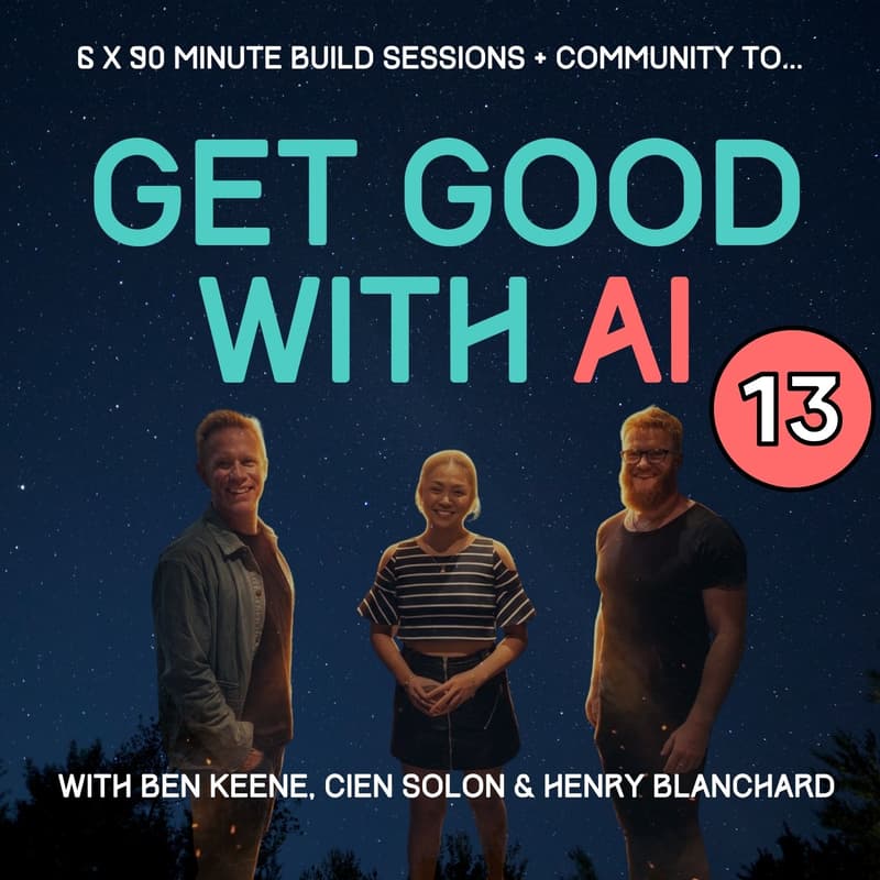Cover Image for Get Good with AI: Cohort 13