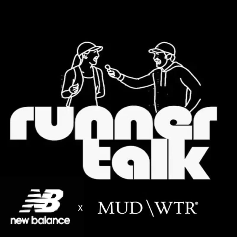 Cover Image for RUNNER TALK X NEW BALANCE X MUD/WTR