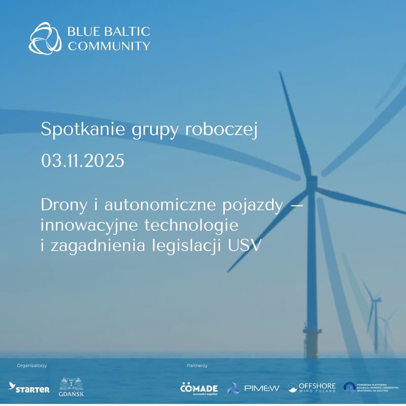 Cover Image for Spotkanie grupy roboczej Blue Baltic Community: Drony i autonomiczne pojazdy - innowacyjne technologie i legislacja