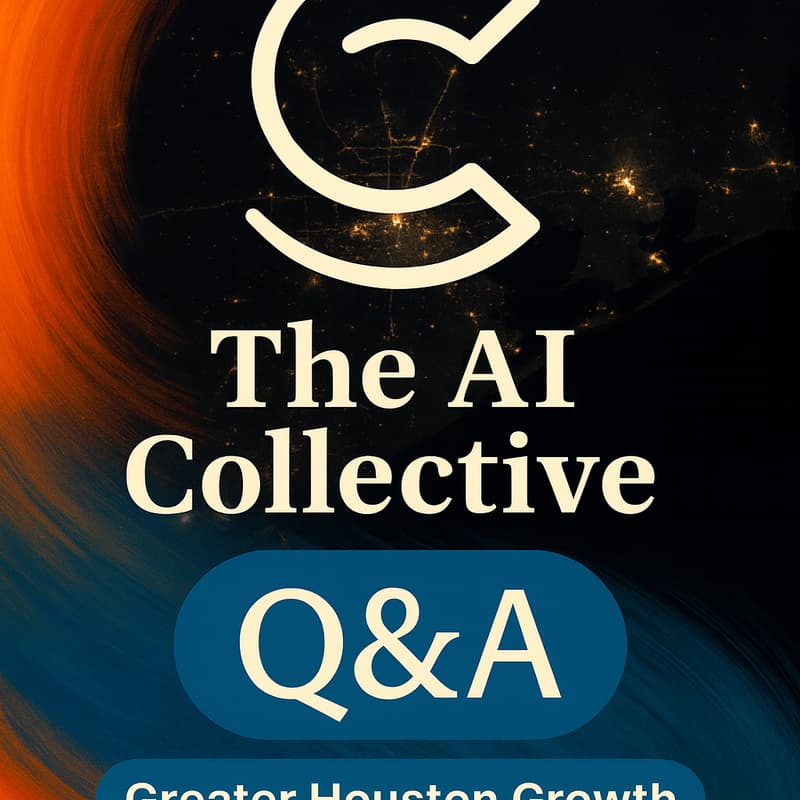 Cover Image for AI Collective Houston Q&A: Greater Houston Growth
