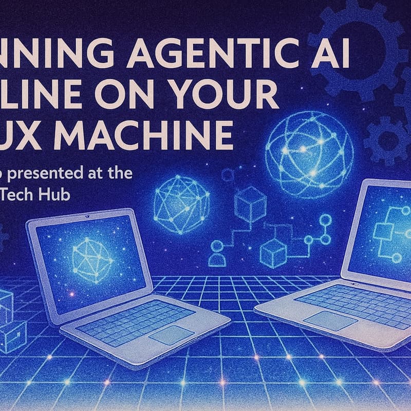 Cover Image for Workshop: Running Agentic AI Offline on Your Linux Machine