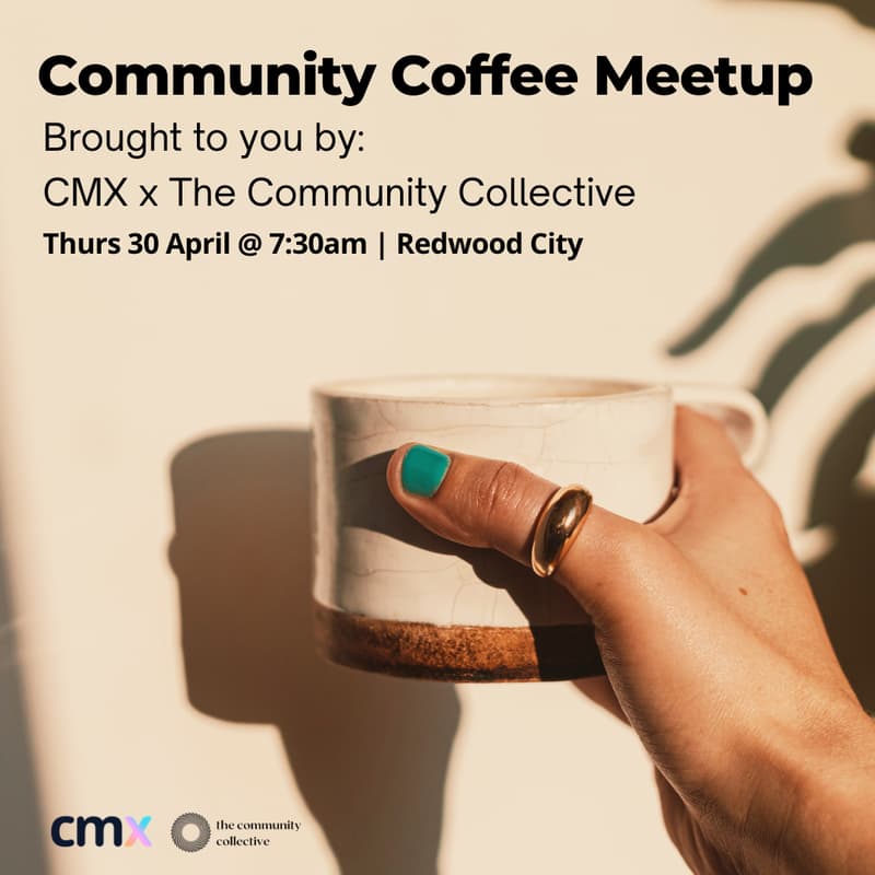 Cover Image for 🏵 CMX x The CC: Community Coffee Meetup