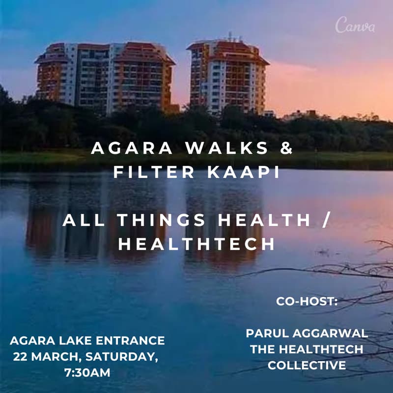 Cover Image for Agara Walks & Filter Kaapi - All Things Health / HealthTech