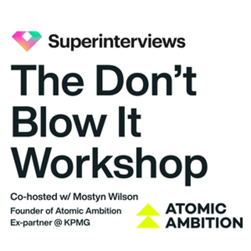 Cover Image for [Free Workshop] You Got the Interview, Don't Blow It -- Co-hosted w/ Mostyn Wilson