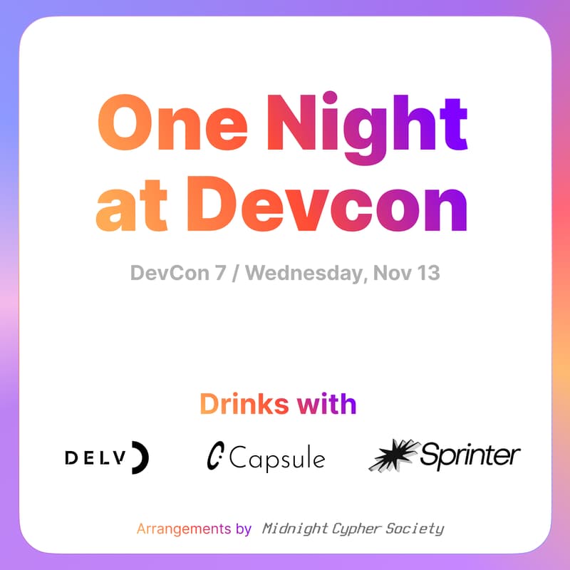 Cover Image for One Night at Devcon: Drinks with Capsule, DELV, and Sprinter