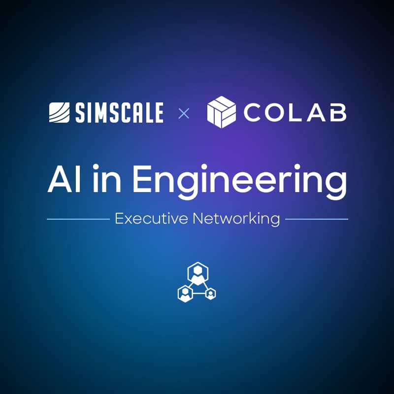 Cover Image for Engineering Leaders Forum & Networking | SimScale & CoLab