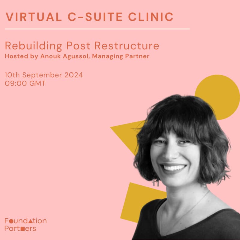 Cover Image for Virtual C-Suite Clinic: Rebuilding Post Restructure