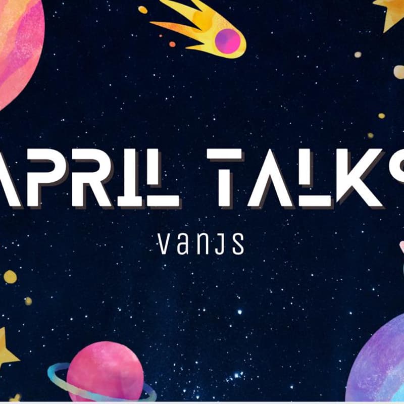 Cover Image for VanJS April Talks