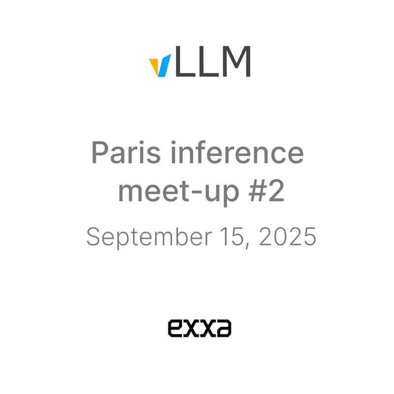 Cover Image for Paris inference & vLLM meetup #2