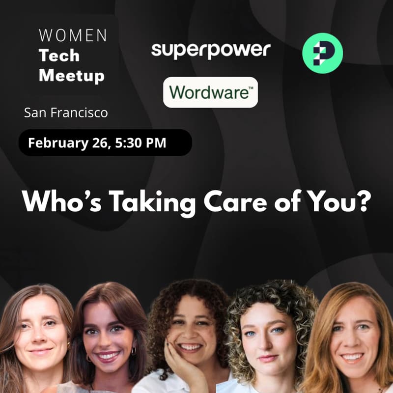 Cover Image for Women Tech Meetup: Who Is Taking Care of You?