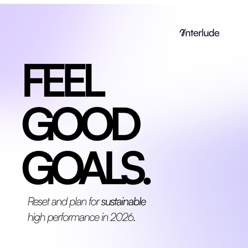 Cover Image for FEEL GOOD GOALS: Reset and plan for sustainable high performance in 2026