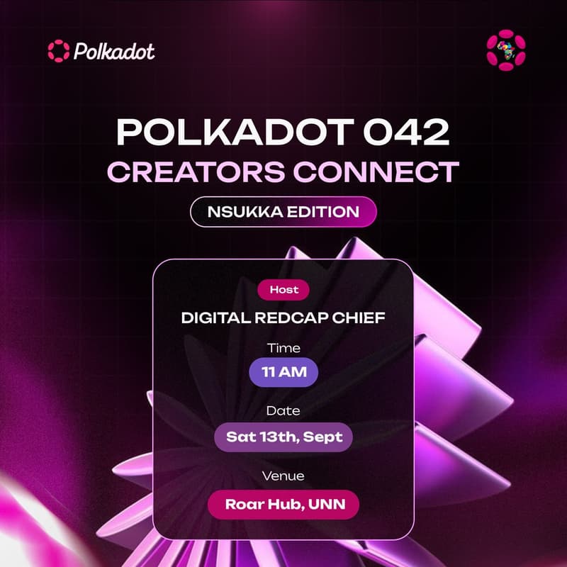Cover Image for Polkadot O42 Creators Connect : Nsukka Edition