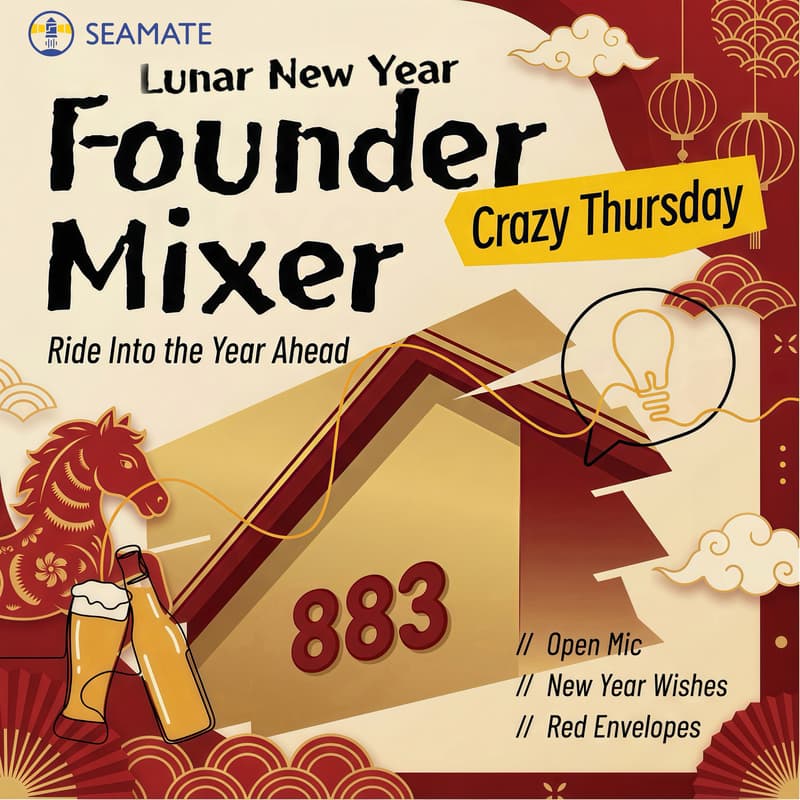 Cover Image for Lunar New Year Founder Mixer 🧨 Seamate Crazy Thursday
