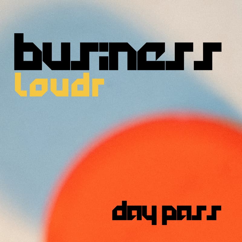 Cover Image for LOUDR Business Day Pass