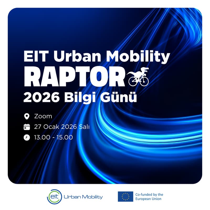 Cover Image for EIT Urban Mobility RAPTOR Call 2026 Bilgilendirme Etkinliği