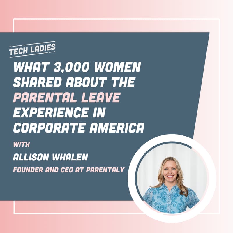 Cover Image for What 3,000 women shared about the parental leave experience in corporate America