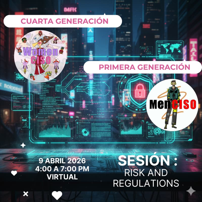 Cover Image for WomenCISO y MenCISO Sesión: Risk and Regulations (Virtual)