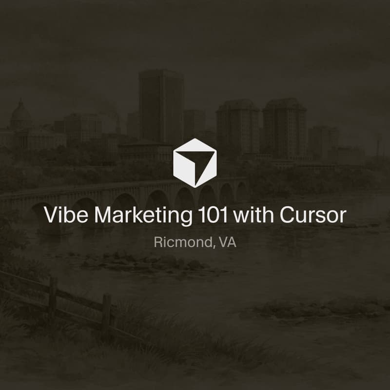 Cover Image for Vibe Marketing 101 with Cursor Richmond