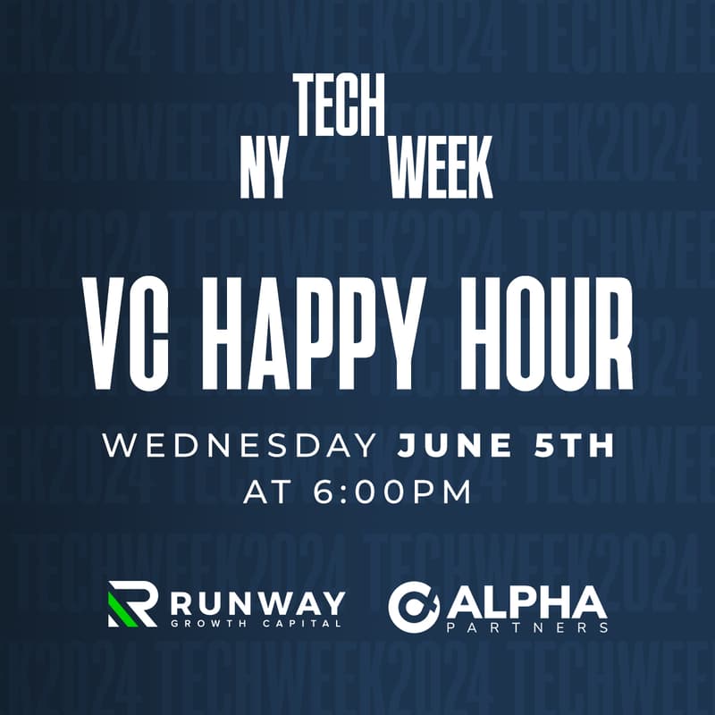 Cover Image for Runway Growth Capital w/ Alpha Partners- NY TechWeek VC Happy Hour #TechWeek