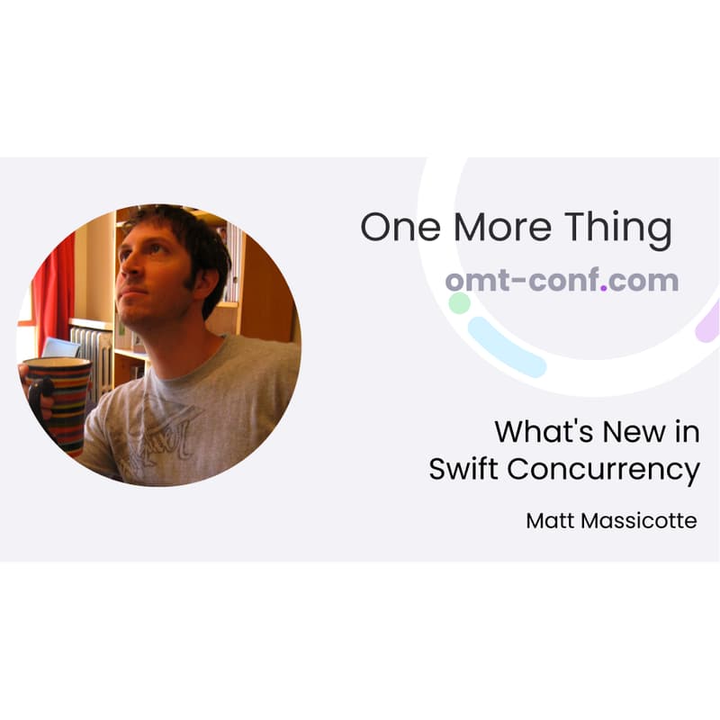 Cover Image for What's New in Swift Concurrency by Matt Massicotte