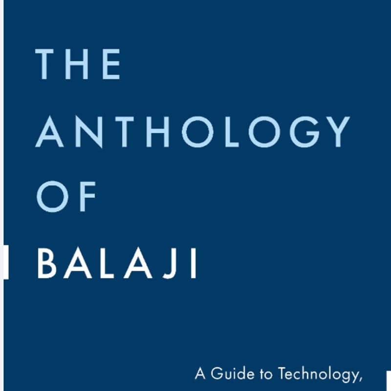 Cover Image for Book Club - The Anthology of Balaji. A Guide to Technology, Truth, and Building the Future