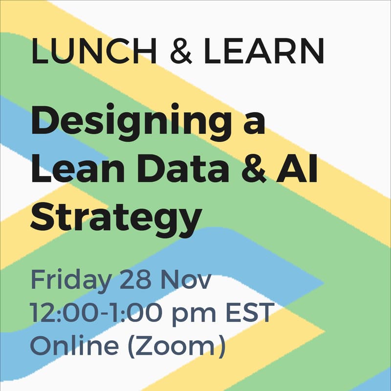 Cover Image for Lunch & Learn: Designing a Lean Data & AI Strategy