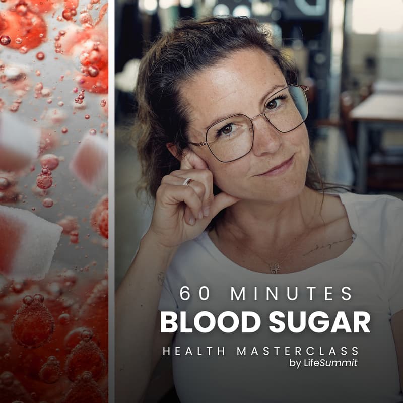Cover Image for Health Masterclass by Life Summit: Blutzucker
