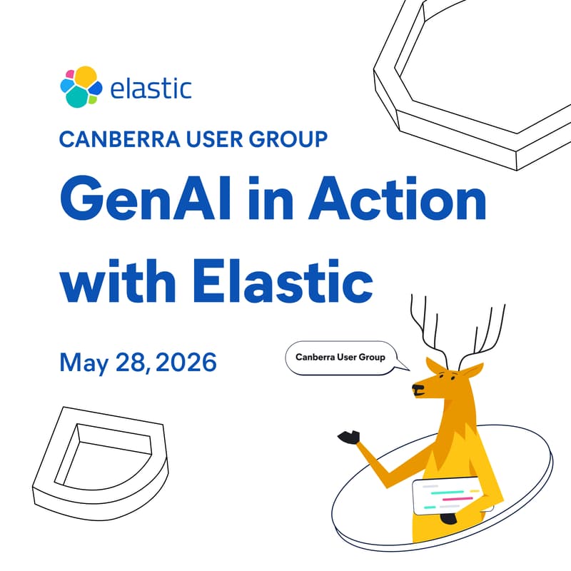 Cover Image for GenAI in Action with Elastic | Canberra User Group