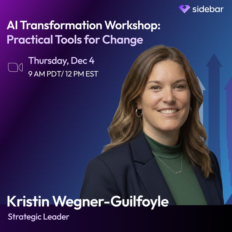 Cover Image for Sidebar Speaker Series: AI Transformation Workshop: Practical Tools for Change with Kristin Wegner-Guilfoyle
