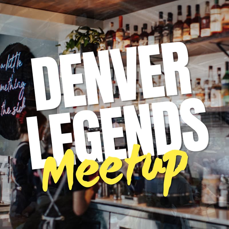 Cover Image for Denver Legends Meetup