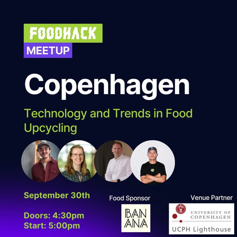 Cover Image for FoodHack Copenhagen: Technology and Trends in Food Upcycling