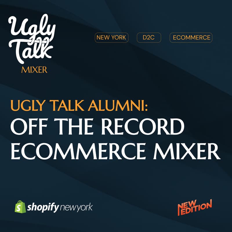 Cover Image for UGLY TALK ALUMNI: OFF THE RECORD ECOMMERCE MIXER