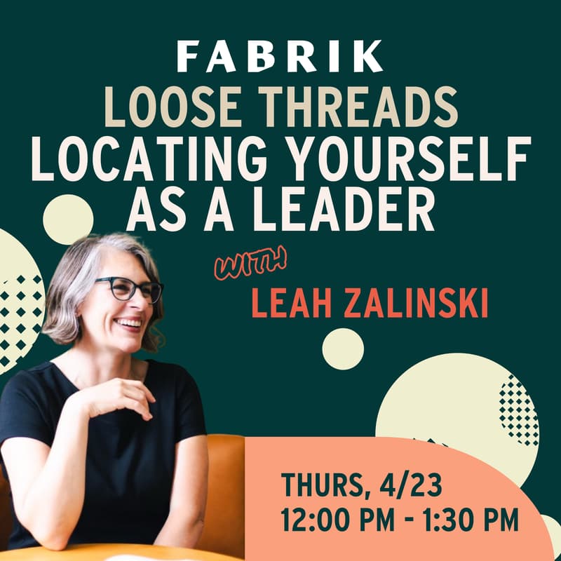 Cover Image for Fabrik's Loose Threads - Locating Yourself As a Leader