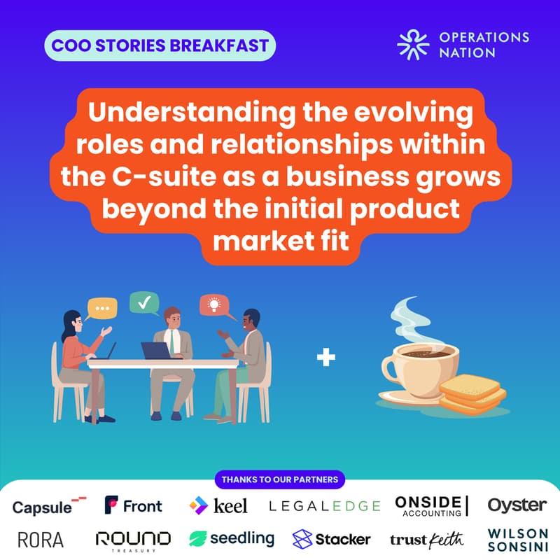 Cover Image for Understanding the evolving roles and relationships within the C-suite as a business grows beyond the initial product market fit